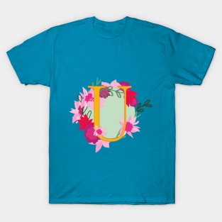 A floral gift for the special U in your life! T-Shirt